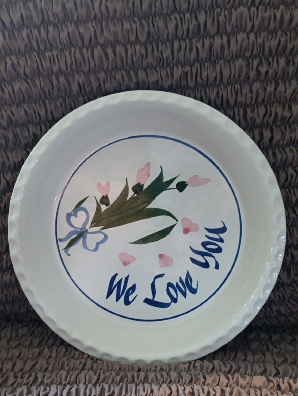 Vintage We Love You Stoneware 10" Pie Plate. Dated 1995